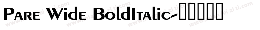 Pare Wide BoldItalic字体转换
